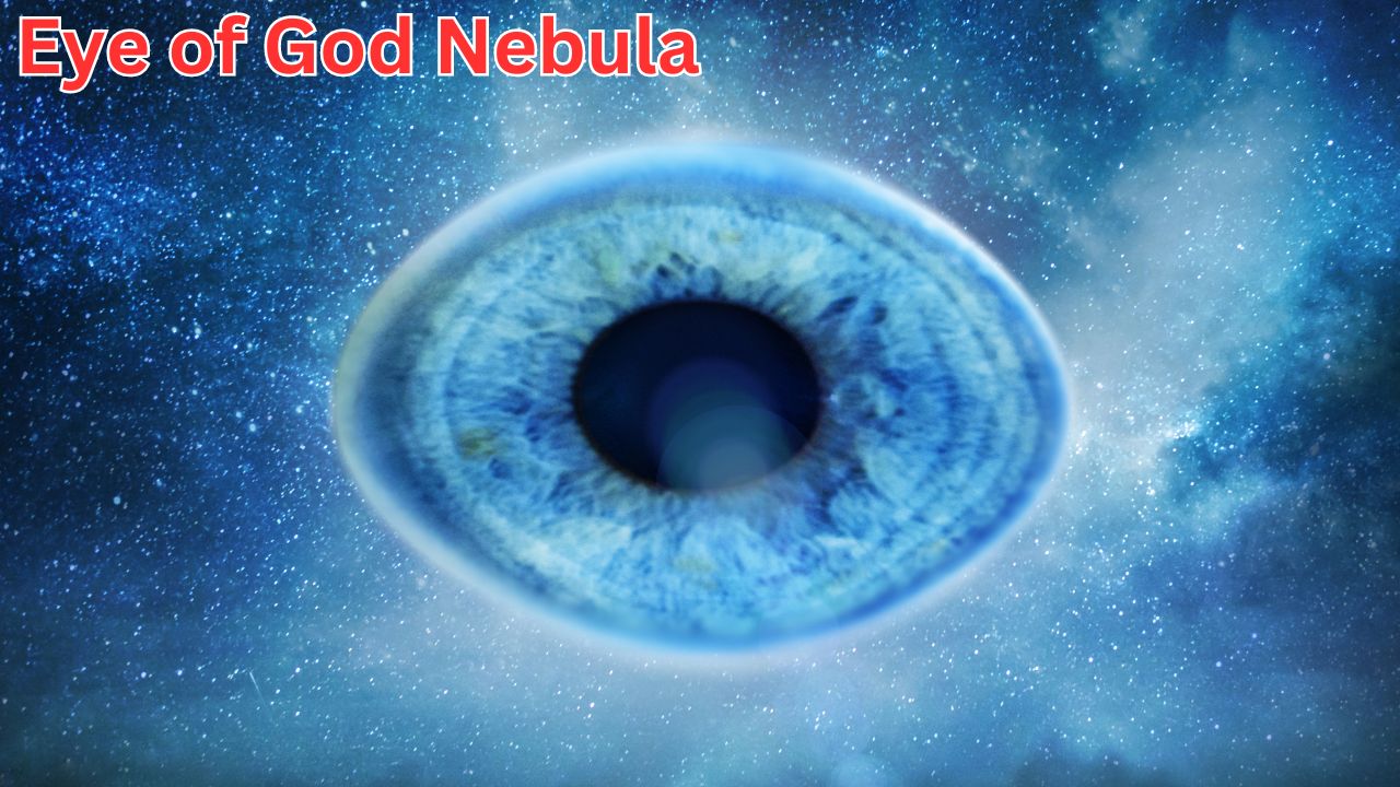 Eye of God Nebula