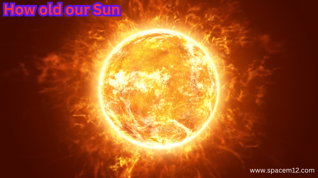 How old our Sun